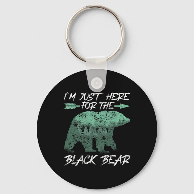 I'm Just Here For The Black Bear Bow Hunting  Key Ring (Front)
