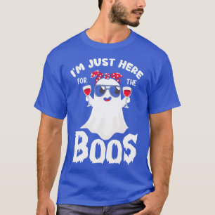 IM JUST HERE FOR THE BOOS 2 T-Shirt