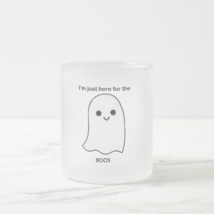I'm just here for the boos frosted glass coffee mug