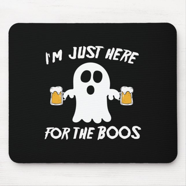 I'm Just Here For The Boos Funny Beer Ghost  Mouse Mat (Front)