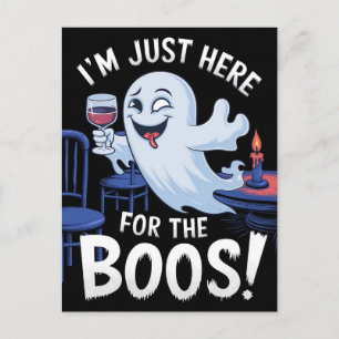I'm Just Here For The Boos Funny Ghost Postcard