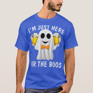 Im Just Here for the Boos Funny Gift Halloween Gh T-Shirt