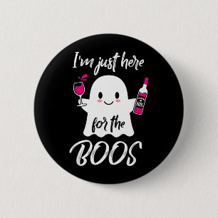 Im Just Here for The Boos Funny Halloween 6 Cm Round Badge