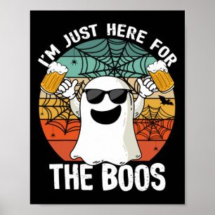 I'm Just Here For The Boos Funny Halloween Beer Lo Poster