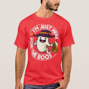 Im Just Here For The Boos Funny Halloween Cute Gho T-Shirt