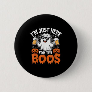 I'm Just Here For The Boos Funny Halloween Ghost  6 Cm Round Badge