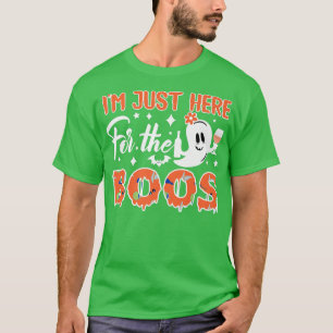 I'm Just Here For The Boos Funny Halloween Ghost C T-Shirt