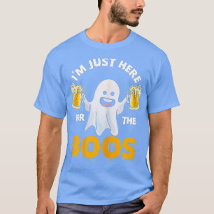Im Just Here For The Boos Funny Halloween Ghost Cu T-Shirt