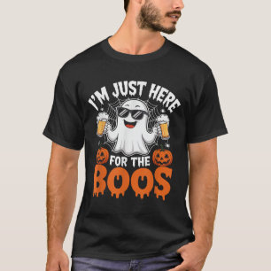I'm Just Here For The Boos Funny Halloween Ghost  T-Shirt