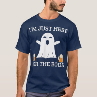 I'm Just Here for the Boos Funny Halloween Party C T-Shirt