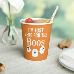 I'm Just Here for the Boos - Funny Halloween Party Paper Cups