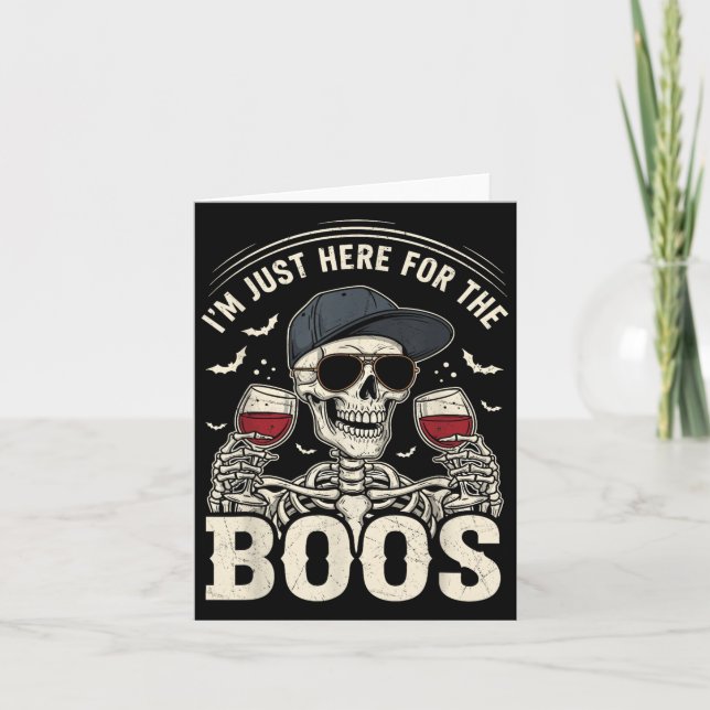 I'm Just Here For The Boos Funny Halloween Skeleto Card (Front)
