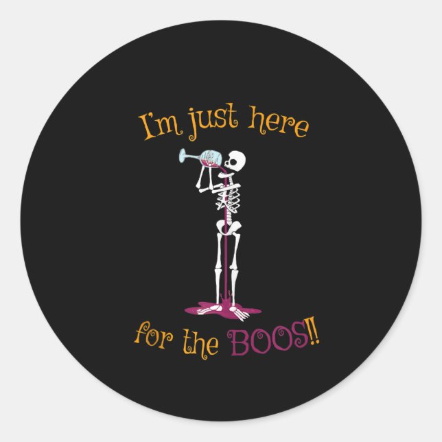 Im Just Here for the BOOs Funny Skeleton Drinking Classic Round Sticker (Front)