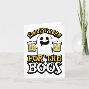 I'm Just Here For The Boos - Ghost Booze - Hallowe Card