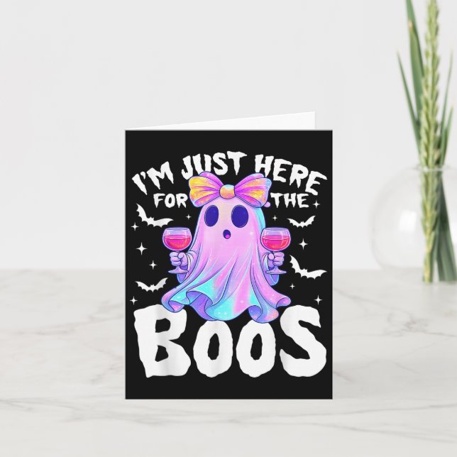 I'm Just Here For The Boos Ghost Cute Funny Hallow Card (Front)