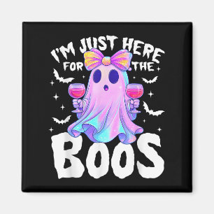 Im Just Here For The Boos Ghost Cute Funny Hallowe Magnet