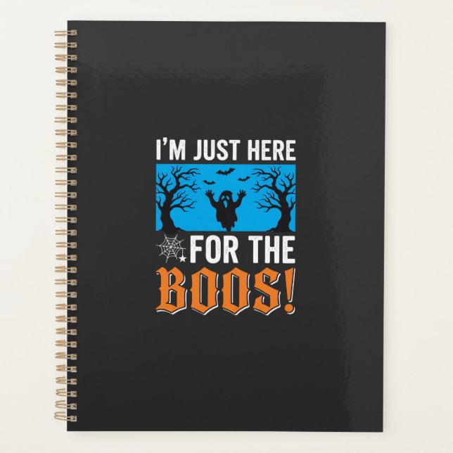 I'm Just Here For The Boos Halloween Design_1 Planner (Front)