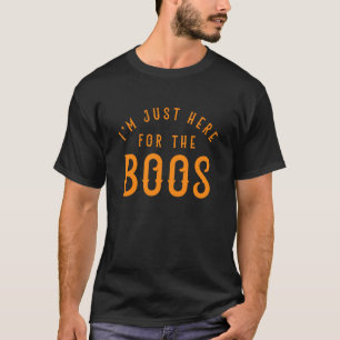 Im Just Here for The Boos Halloween Funny Pun Spoo T-Shirt