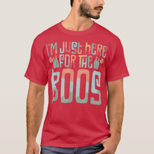 I'm Just Here For The Boos Halloween Women Ghost C T-Shirt