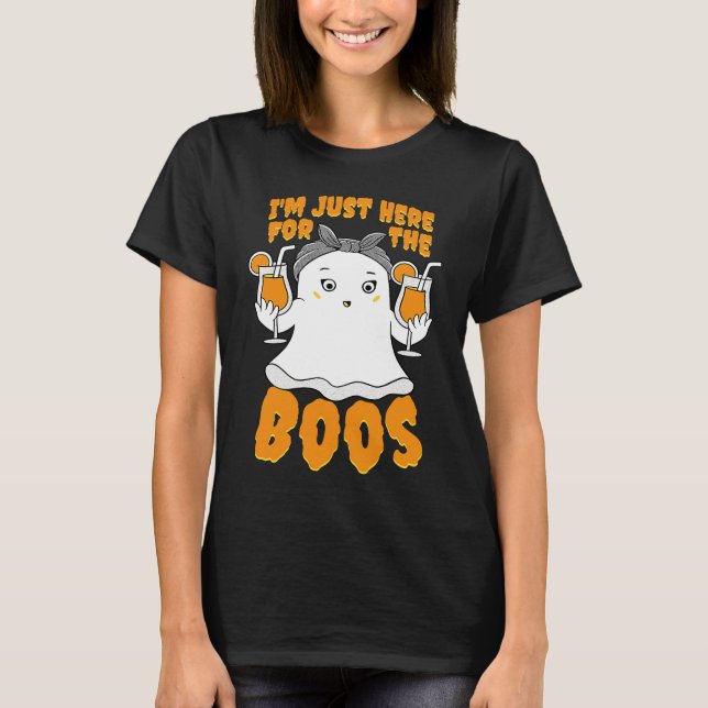 I'm Just Here For The Boos  Halloween Women Ghost  T-Shirt (Front)