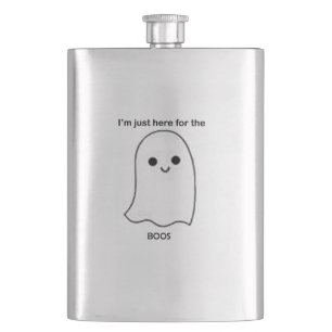 I'm just here for the boos hip flask