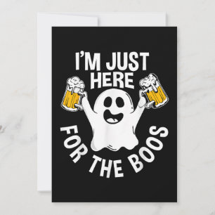  I'm Just Here For The Boos  Invitation