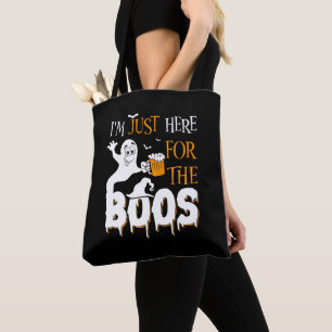 I'm just here for the boos tote bag