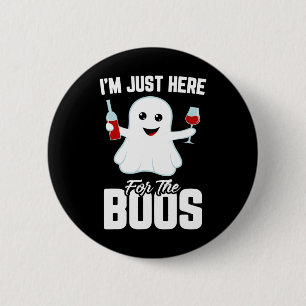 I'm Just Here For The Boos Wine Funny Halloween 6 Cm Round Badge