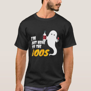Im Just Here For The Boos Wine T-Shirt