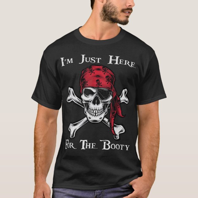 I'M Just Here For The Booty Pirate Festival T-Shirt (Front)