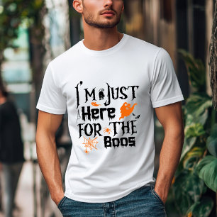 I'M JUST HERE FOR THE BOSS,Halloween Pumpkin T-Shirt