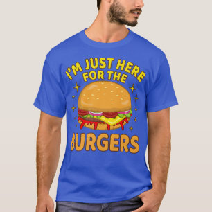 I'm Just Here For The Burgers Cheeseburger Hamburg T-Shirt