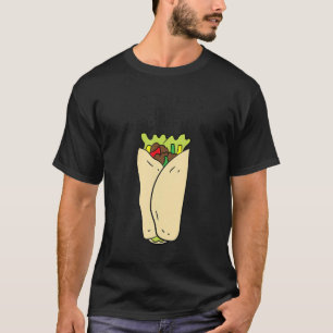 I'm Just Here For The Burritos T-Shirt