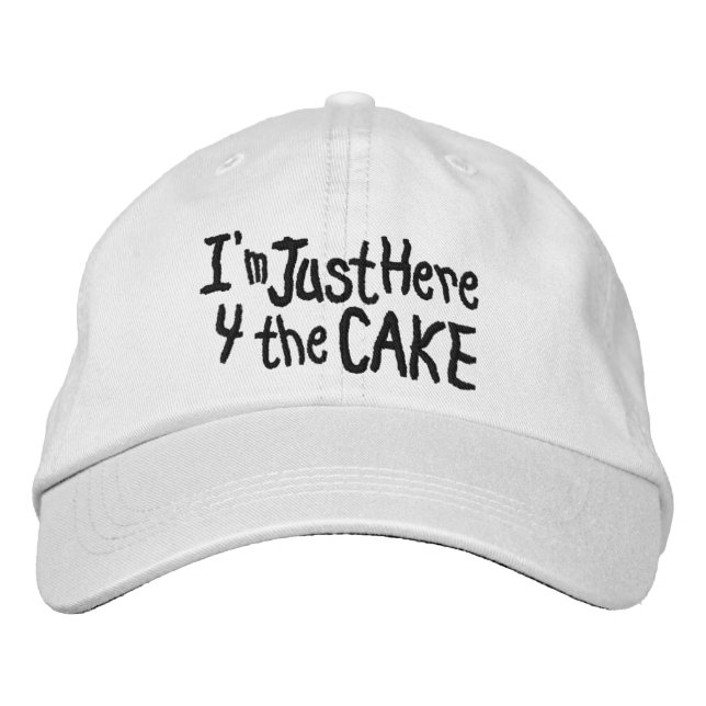 I'm Just Here for the Cake Hat (Front)