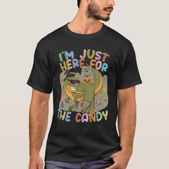 Im Just Here For The Candy Cute Dinosaur Halloween T-Shirt (Front)