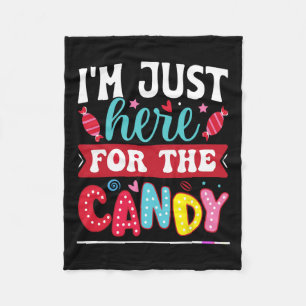 I'm Just Here For The Candy Fun Christmas Hallowee Fleece Blanket