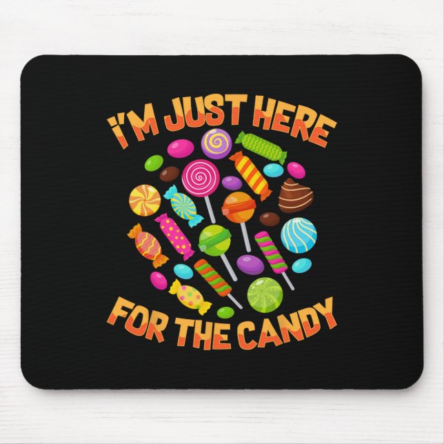 I'm Just Here For The Candy Fun Halloween Pun  Mouse Mat (Front)
