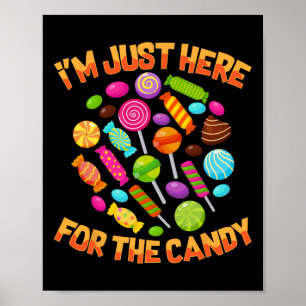 I'm Just Here For The Candy Fun Halloween Pun Poster