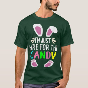Im Just Here For The Candy Funny Easter Egg Bunny T-Shirt