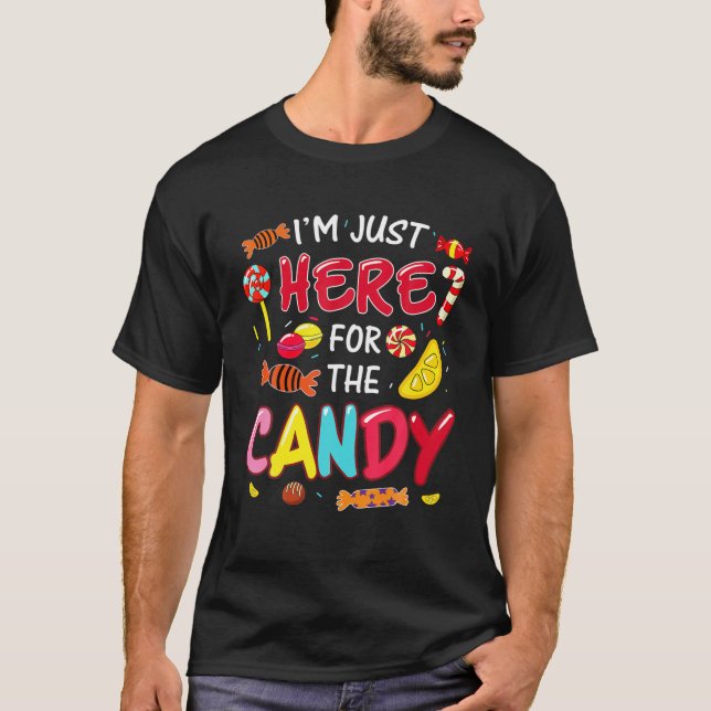 I'm Just Here For The Candy Funny Halloween Food G T-Shirt (Front)