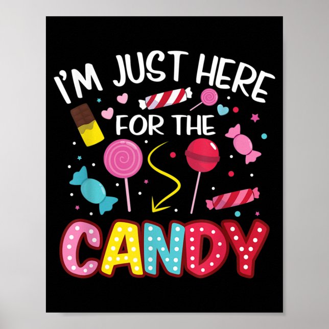 I'm Just Here For The Candy Funny Halloween Food Poster (Front)