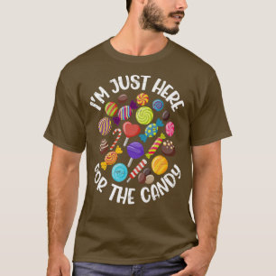 Im Just Here For The Candy Halloween1049 T-Shirt