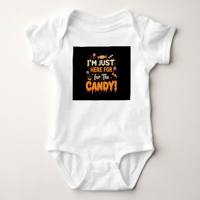 I'm just here for the candy! Halloween Bodysuit  (Front)
