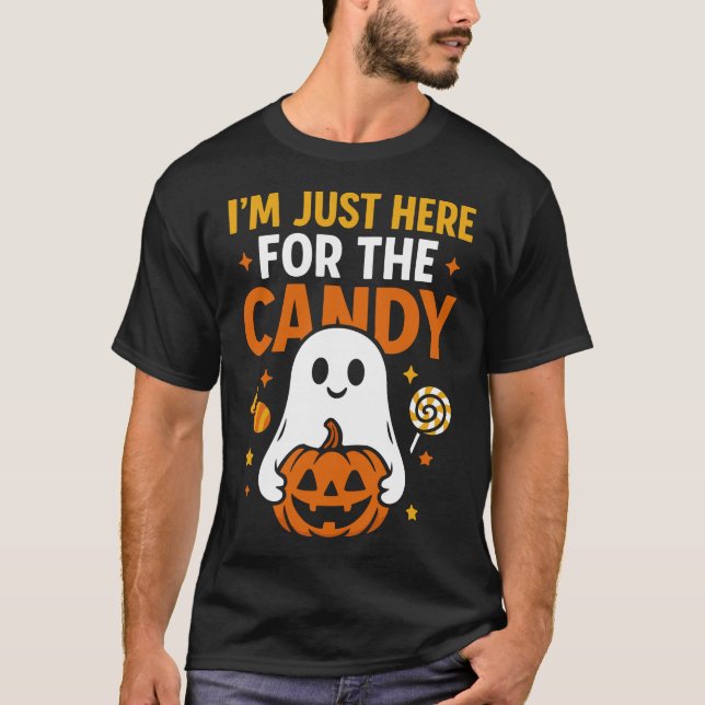  I'M Just Here For The Candy Halloween Pun  T-Shirt (Front)