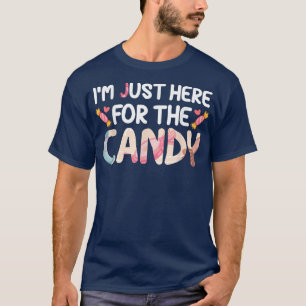I'm Just Here For The Candy Halloween Sweets 5164 T-Shirt