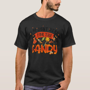 I'm Just Here For The Candy Halloween T-Shirt