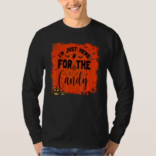 I'm Just Here For The Candy Halloween Trick Or Tre T-Shirt