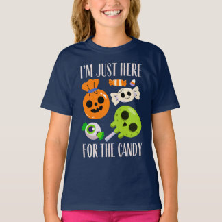 I'm just here for the candy T-Shirt