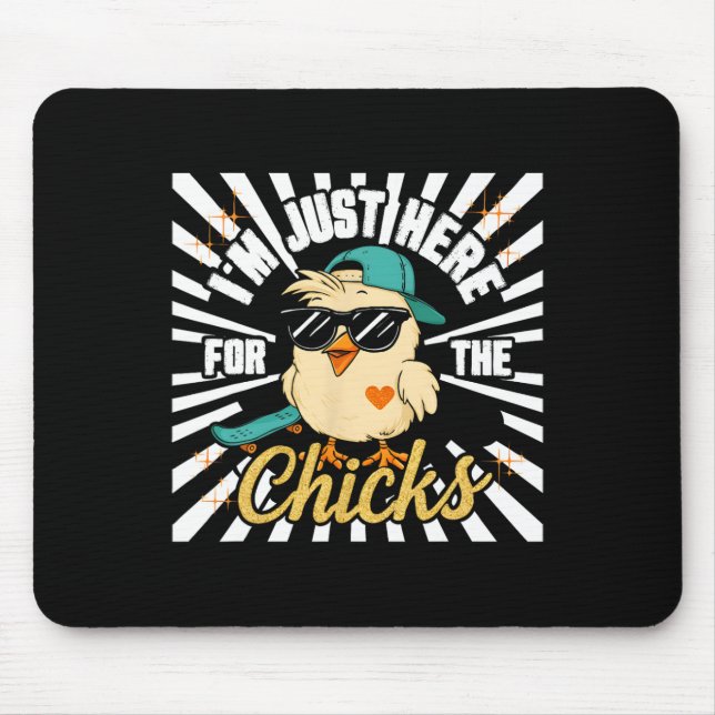 Im Just Here For The Chick Happy Easter Skateboard Mouse Mat (Front)