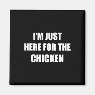 I'm Just Here For The Chicken Halloween Party Coup Magnet